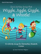 Quick & Easy Songs that Wiggle, Jiggle, Giggle, & Whistle Vocal Solo & Collections sheet music cover